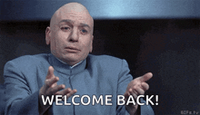 welcome back.gif